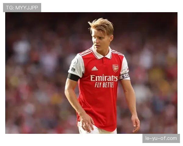 厄德高进攻效率如何体现其战术角色价值 厄德高进攻效率如何体现其战术角色价值